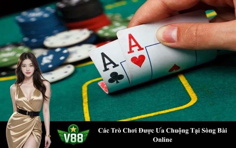 Các Trò Chơi Được Ưa Chuộng Tại Sòng Bài Online