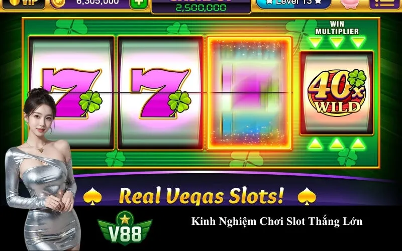 Kinh Nghiệm Chơi Slot Thắng Lớn